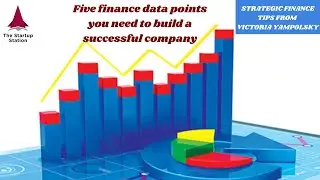 Five finance data points you need to build a successful company — Strategic Finance Tip