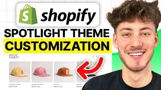 Shopify Spotlight Theme Customization (2026 Step-by-Step Tutorial)