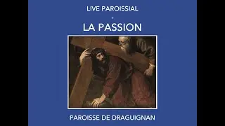 Live Paroissial - La Passion (Pères José et Pierre-Guilhem)