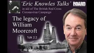 Eric Knowles - Moorcroft Talk 2 2