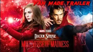 Doctor Strange | Mulitiverse of Madness Fan Trailer