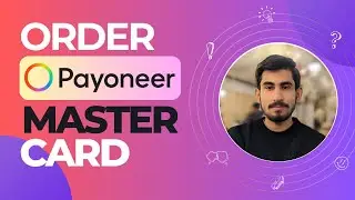 How to Order & Activate Payoneer Physical & Virtual Master Card in 2024