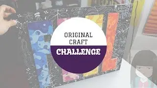 Original craft challenge !! // (and some advice too)