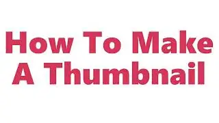 How To Make Professional Thumbnails For YouTube Videos (2021)  YouTube Thumbnail Kaise Banaye 🔥