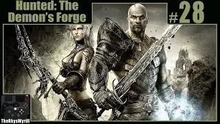 Hunted: The Demon's Forge Playthrough | Part 28