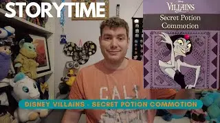 Storytime - Disney Villains Secret Potion Commotion