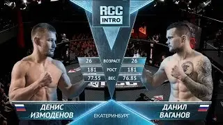 Денис Измоденов, Россия vs Данил Ваганов, Россия | 09.03.2019 | RCC: Intro | FULL HD