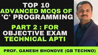 Part-2 C advanced  mcq questions and answers | Output finding | technical aptitude test | GB Techno