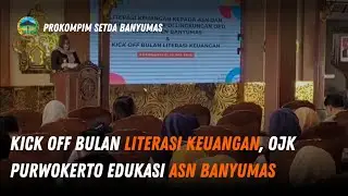 Kick Off Bulan Literasi Keuangan, OJK Purwokerto Edukasi ASN Banyumas