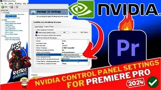 Best NVIDIA Settings For PREMIERE PRO 2024 Fix Premiere Pro not using GPU ACCELERATION for Rendering