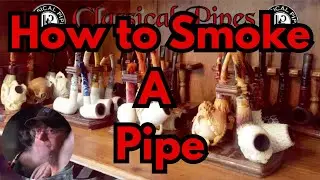 How to Smoke a Pipe - Complete Guide to the Pipe Smoking Hobby 