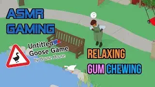 ASMR | Untitled Goose Game Relaxing Gum Chewing 🎮🎧 Controller Sounds + Whispering 😴💤