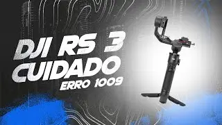 CUIDADO COM O RONIN RS3 MINI - erro 1009