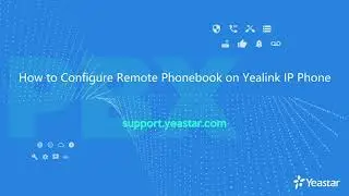 How to Configure Remote Phonebook for Yealink