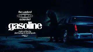 The Weeknd - Gasoline (Extended)
