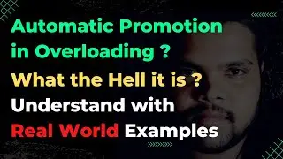 #19 Automatic Promotion in Overloading | Why do we need  | Overloading | OOPS 