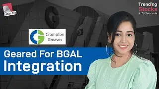 Crompton Greaves Consumer Electric: Geared for BGAL integration | Share Price Target | Stock News