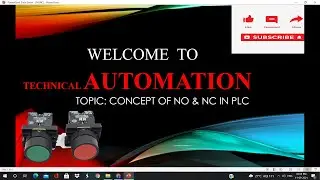 NO & NC Concept of PLC in HINDI | GXWORKS 2| MITSUBISHI | AUTOMATION TECH