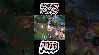 Mlbb Edith tank build mvp 
