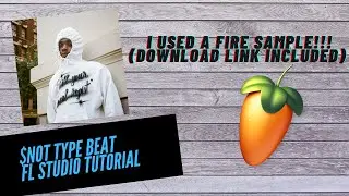 How To Make A $NOT Type Beat in FL Studio With A FIRE SAMPLE!  | *Using FREE/ Stock Plugins Only*