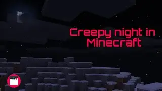 creepy night in Minecraft