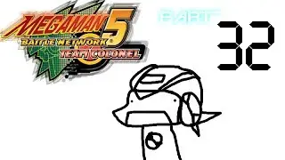 Let's Play Mega Man Battle Network 5! | 32: Search and Destroy