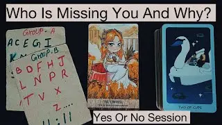 Who Is Missing You And Why? Yes No Session Pick A Card Tarot Love Reading 