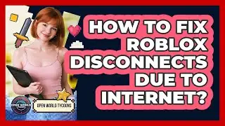How To Fix Roblox Disconnects Due To Internet?