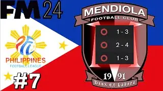 ARE WE BAD NOW?! | MENDIOLA FC #7 | FOOTBALL MANAGER 2024