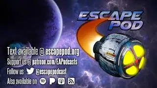 Escape Pod 965: T-Rex Tex Mex / Mother Death Learns a Trick