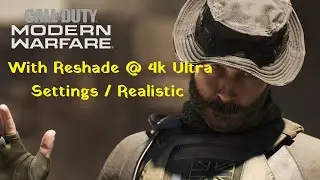 CoD Modern Warfare ¦  Reshade @4k Ultra ¦  Going Dark