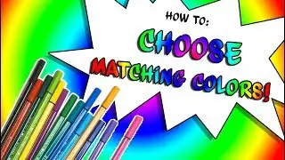HOW TO: Choose MATCHING COLORS!