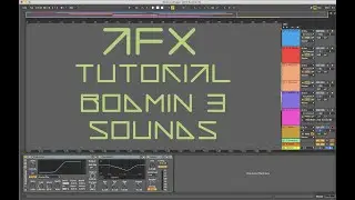 AFX Aphex Tutorial - Bodmin 3 Sounds