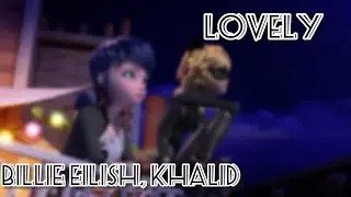 Клип ЛедиБаг и Супер-Кот || Billie Eilish, Khalid - Lovely