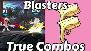 Brawlhalla blasters true combos 2022