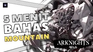 REVIEW OPERATOR MOUNTAIN DALAM 5 MENIT || ARKNIGHTS INDONESIA