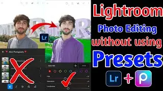 How to edit photo in Lightroom || Lightroom photo editing without presets