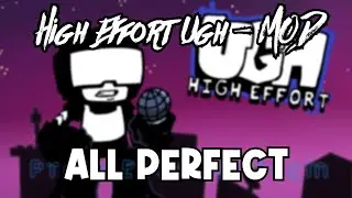 [Not Official] Friday Night Funkin | High Effort Ugh - Mod + Perfect