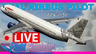 Real Airbus Pilot Flies the Fenix A320 Live! Back to Corfu!