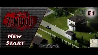 Project Zomboid New Start -E1