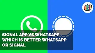 🆕Signal App Vs Whatsapp - Which Is Better Whatsapp Or Signal Must See!
