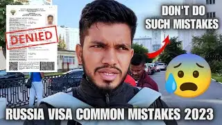 Russia Visa Common Mistakes 2023 | Russia Visa Apply 2023 | Russia Visa Apply Process 2023