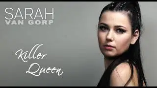 Sarah van Gorp - Killer Queen (Cover of Queen)