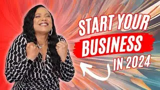 If I Were Starting a Business in 2024- This is What I'd Do (The Ultimate Start Up Roadmap)