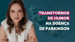 Transtornos de humor na doença de Parkinson
