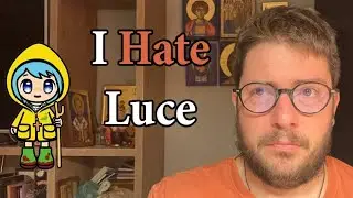 I Hate Luce