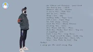 [Playlist] if someone asks you to play music, play this playlist 🎵 chill pop songs mix
