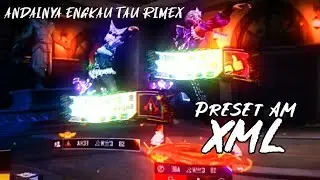 DJ ANDAINYA ENGKAU TAU ♪ - PRESET XML 👾🎧 | FREE FIRE