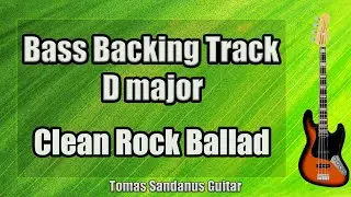 Bass Backing Track D major - Epic Clean Slow Rock Ballad - NO BASS | 19