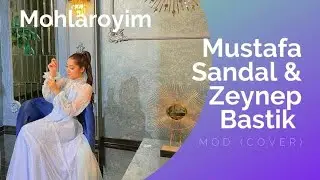 Mustafa Sandal & Zeynep Bastik - Mod (Cover by Babymohi)
